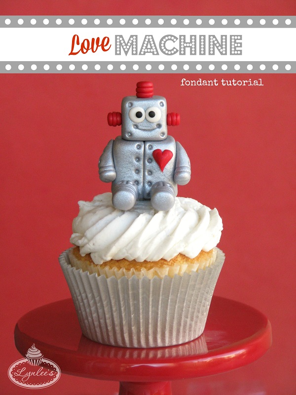 Love Machine robot fondant tutorial ~ Lynlee's