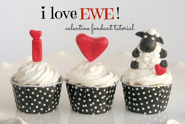 I Love Ewe: Valentine Fondant Tutorial